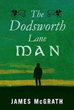 The Dodsworth Lane Man