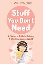 Stuff You Don't Need