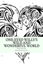 One-Eyed Willy?s Wild and Wonderful World