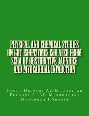 Physical and chemical studies on GOT Isoenzymes isolated from sera of Obstructive Jaundice and Myocardial Infarction