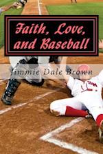 Faith, Love, and Baseball