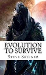 Evolution to Survive: The First Book: Dezack 