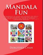 Mandala Fun CONDENSED EDITION: 50 Mandalas to color for children and adults imparting enjoyment, satisfaction and peace! Includes beautiful photos o