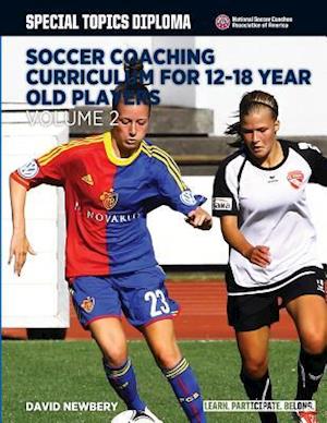 Soccer Coaching Curriculum for 12-18 Year Old Players - Volume 2