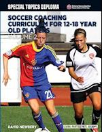 Soccer Coaching Curriculum for 12-18 Year Old Players - Volume 2