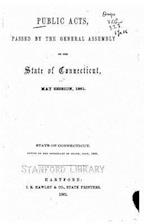 Public Acts Passed by the General Assembly of the State of Connecticut (May 1861)