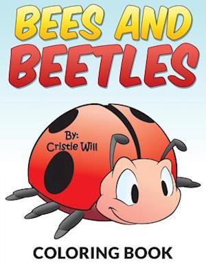 Bees and Beetles