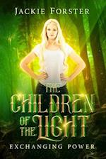 The Children of the Light: exchanging power 