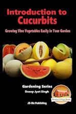 Introduction to Cucurbits - Growing Vine Vegetables Easily in Your Garden