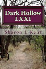 Dark Hollow LXXI