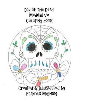 Day of the Dead Meditative Coloring Book