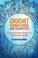 Crochet Summer Cowls and Scarfettes