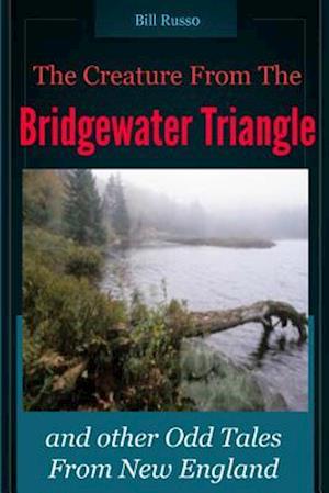 The Creature from the Bridgewater Triangle