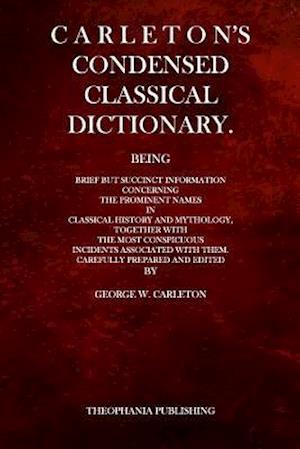 Carleton's Condensed Classical Dictionary