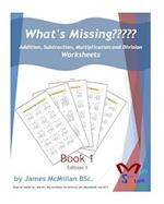 What's Missing Addition, Subtraction, Multiplication and Division Book 1