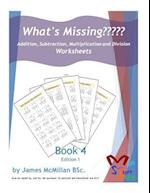 What's Missing Addition, Subtraction, Multiplication and Division Book 4
