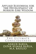 Applied Buddhism for the Development of Mirror-Like Wisdom