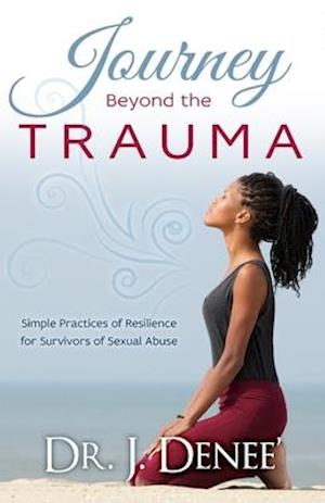 Journey Beyond the Trauma