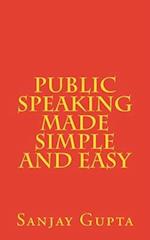 Public Speaking Made Simple and Easy
