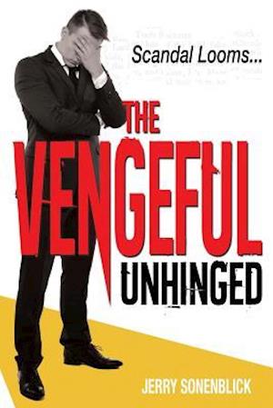 Vengeful Unhinged