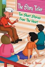 The Story Teller: Ten Short Stories From The Heart 