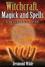 Witchcraft, Magick and Spells