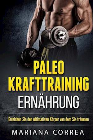 Paleo Krafttraining Ernahrung