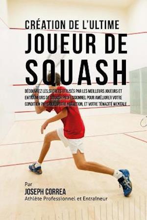 Creation de L'Ultime Joueur de Squash