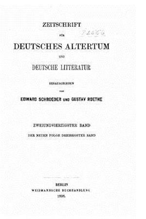 Zeitschrift Für Deutsches Altertum Und Deutsche Litteratur