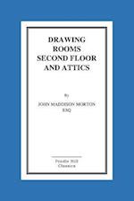 Drawing Rooms Second Floor and Attics