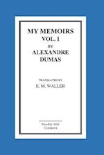 My Memoirs Vol. I by Alexandre Dumas