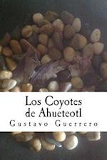 Los Coyotes de Ahueteotl