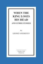 When the King Loses His Head and Other Stories