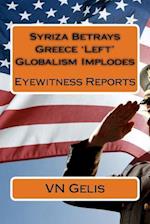 Syriza Betrays Greece 'left' Globalism Implodes