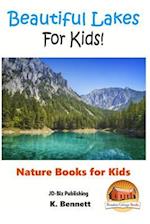 Beautiful Lakes for Kids!