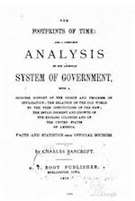 The Footprints of Time, and a Complete Analysis of Our American System of Government