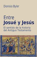 Entre Josué Y Jesús