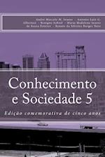 Conhecimento E Sociedade V