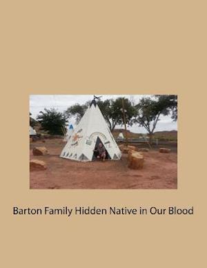 Barton Family Hidden Native in Our Blood