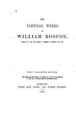The Poetical Works of William Roscoe