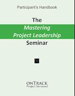 The Mastering Project Leadership Seminar