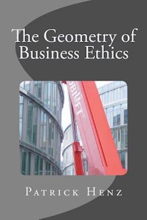 The Geometry of Business Ethics