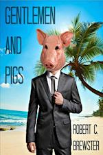 Gentlemen & Pigs