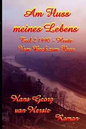 Am Fluss Meines Lebens II