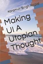 Making Ui a Utopian Thought