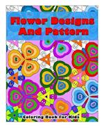 Flower Designs and Pattern Coloring Book for Kids