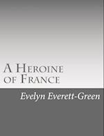 A Heroine of France