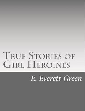 True Stories of Girl Heroines