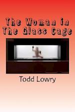 The Woman in the Glass Cage