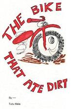 The Bike That Ate Dirt